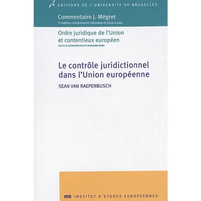 ***Livres*** Le contrôle juridictionnel dans l'Union européenne - Publicité ***Livres*** Le contrôle juridictionnel dans l'Union européenne - Publicité