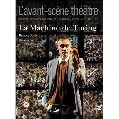 ***Livres*** Avant-scène théâtre (L'), n° 1446. La machine de Turing - Publicité ***Livres*** Avant-scène théâtre (L'), n° 1446. La machine de Turing - Publicité