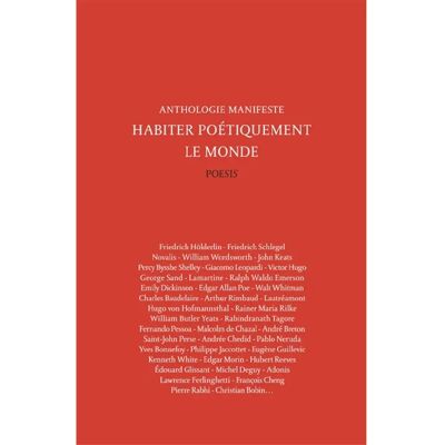 ***Livres*** Habiter poétiquement le monde : anthologie manifeste - Publicité ***Livres*** Habiter poétiquement le monde : anthologie manifeste - Publicité