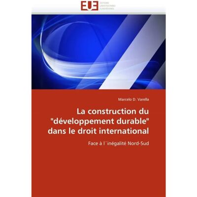 ***Livres*** La construction du "développement durable" dans le droit international - Publicité ***Livres*** La construction du "développement durable" dans le droit international - Publicité