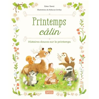 ***Livres*** Printemps câlin : histoires douces sur le printemps - Publicité ***Livres*** Printemps câlin : histoires douces sur le printemps - Publicité