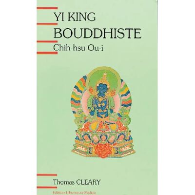 ***Livres*** Yi-king bouddhiste : selon Chih-hsu-Ou-i - Publicité ***Livres*** Yi-king bouddhiste : selon Chih-hsu-Ou-i - Publicité