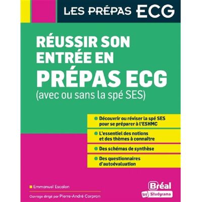 ***Livres*** Réussir son entrée en prépas ECG (avec ou sans la spé SES) - Publicité ***Livres*** Réussir son entrée en prépas ECG (avec ou sans la spé SES) - Publicité