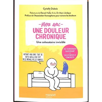 ***Livres*** Vivre avec une douleur chronique : une colocataire invisible - Publicité ***Livres*** Vivre avec une douleur chronique : une colocataire invisible - Publicité