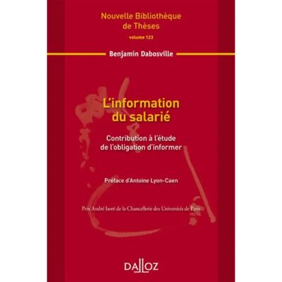 ***Livres*** L'information du salarié : contribution à l'étude de l'obligation d'informer - Publicité ***Livres*** L'information du salarié : contribution à l'étude de l'obligation d'informer - Publicité