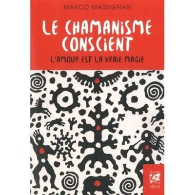 ***Livres*** Le chamanisme conscient : l'amour est la vraie magie - Publicité ***Livres*** Le chamanisme conscient : l'amour est la vraie magie - Publicité