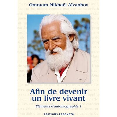 ***Livres*** Eléments d'autobiographie. Vol. 1. Afin de devenir un livre vivant - Publicité ***Livres*** Eléments d'autobiographie. Vol. 1. Afin de devenir un livre vivant - Publicité