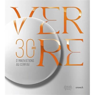 ***Livres*** Verre : 30 ans d’innovations au Cerfav : Vannes-le-Châtel - Publicité ***Livres*** Verre : 30 ans d’innovations au Cerfav : Vannes-le-Châtel - Publicité