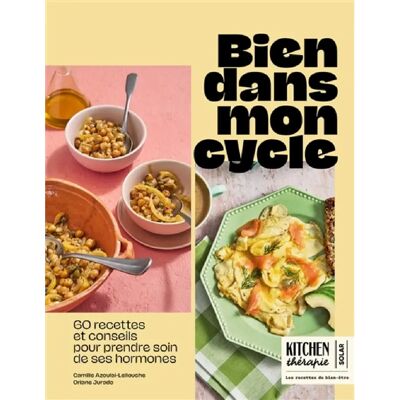 ***Livres*** Bien dans mon cycle : 60 recettes et conseils pour prendre soin de ses hormones - Publicité ***Livres*** Bien dans mon cycle : 60 recettes et conseils pour prendre soin de ses hormones - Publicité