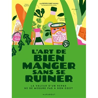 ***Livres*** L'art de bien manger sans se ruiner : la valeur d'un repas ne se mesure pas à son coût - Publicité ***Livres*** L'art de bien manger sans se ruiner : la valeur d'un repas ne se mesure pas à son coût - Publicité