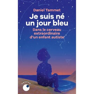 ***Livres*** Je suis né un jour bleu : dans le cerveau extraordinaire d'un enfant autiste : récit - Publicité ***Livres*** Je suis né un jour bleu : dans le cerveau extraordinaire d'un enfant autiste : récit - Publicité