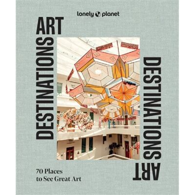 ***Livres*** Art destinations : 70 places to see great art - Publicité ***Livres*** Art destinations : 70 places to see great art - Publicité