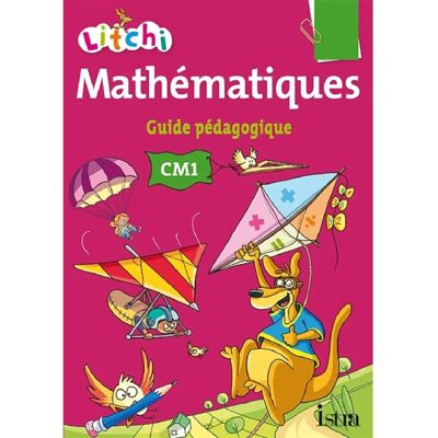 ***Livres*** Litchi : mathématiques CM1 : guide pédagogique - Publicité ***Livres*** Litchi : mathématiques CM1 : guide pédagogique - Publicité