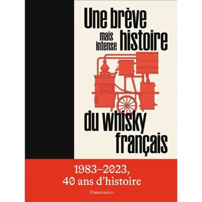 ***Livres*** Une brève mais intense histoire du whisky français - Publicité ***Livres*** Une brève mais intense histoire du whisky français - Publicité