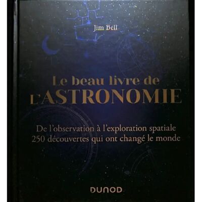 ***Livres*** Le beau livre de l'astronomie : de l'observation à l'exploration spatiale : 250 découvertes qui ont changé le monde - Publicité ***Livres*** Le beau livre de l'astronomie : de l'observation à l'exploration spatiale : 250 découvertes qui ont changé le monde - Publicité