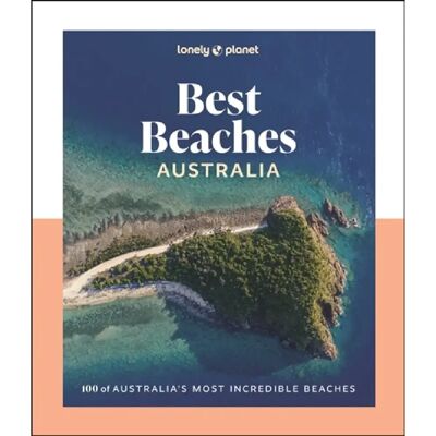 ***Livres*** Best beaches : Australia : 100 of Australia's most incredible beaches - Publicité ***Livres*** Best beaches : Australia : 100 of Australia's most incredible beaches - Publicité