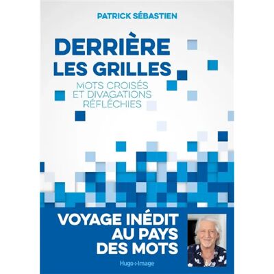 ***Livres*** Derrière les grilles : mots croisés et divagations réfléchies - Publicité ***Livres*** Derrière les grilles : mots croisés et divagations réfléchies - Publicité