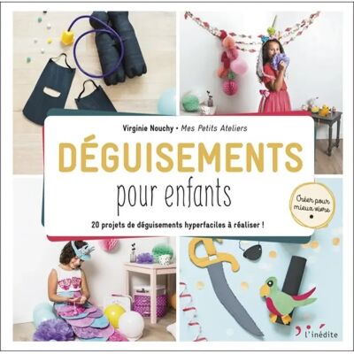 ***Livres*** Déguisements pour enfants : 20 projets de déguisements hyperfaciles à réaliser ! - Publicité ***Livres*** Déguisements pour enfants : 20 projets de déguisements hyperfaciles à réaliser ! - Publicité