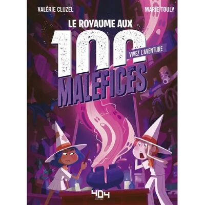 ***Livres*** Vivez l'aventure. Le royaume aux 100 maléfices - Publicité ***Livres*** Vivez l'aventure. Le royaume aux 100 maléfices - Publicité