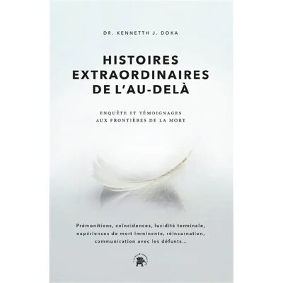***Livres*** Histoires extraordinaires de l'au-delà : enquête et témoignages aux frontières de la mort - Publicité ***Livres*** Histoires extraordinaires de l'au-delà : enquête et témoignages aux frontières de la mort - Publicité