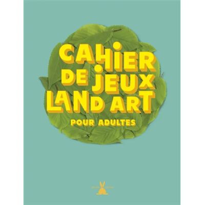 ***Livres*** Cahier de jeux land art : pour adultes - Publicité ***Livres*** Cahier de jeux land art : pour adultes - Publicité
