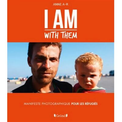***Livres*** I am with them : manifeste photographique pour les réfugiés - Publicité ***Livres*** I am with them : manifeste photographique pour les réfugiés - Publicité