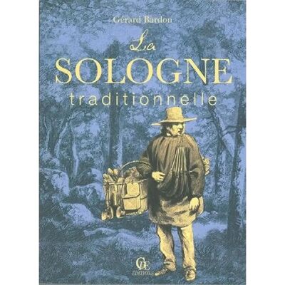 ***Livres*** La Sologne traditionnelle - Publicité ***Livres*** La Sologne traditionnelle - Publicité