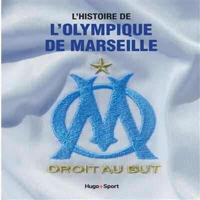 ***Livres*** L'histoire de l'Olympique de Marseille : droit au but - Publicité ***Livres*** L'histoire de l'Olympique de Marseille : droit au but - Publicité