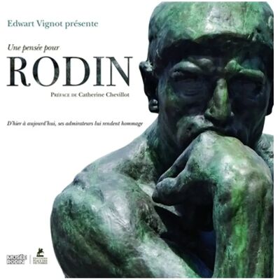 ***Livres*** Une pensée pour Rodin : d'hier à aujourd'hui, ses admirateurs lui rendent hommage - Publicité ***Livres*** Une pensée pour Rodin : d'hier à aujourd'hui, ses admirateurs lui rendent hommage - Publicité