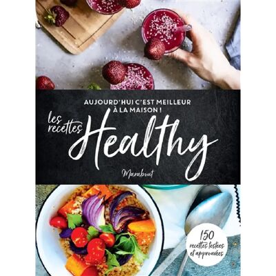 ***Livres*** Les recettes healthy : 150 recettes testées et approuvées - Publicité ***Livres*** Les recettes healthy : 150 recettes testées et approuvées - Publicité