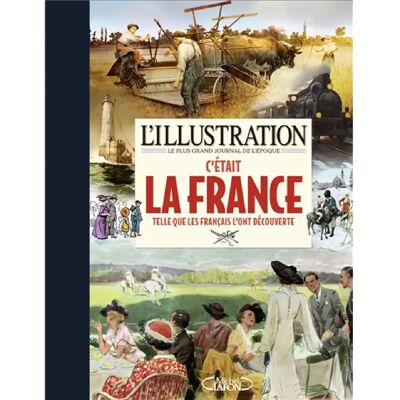 Cétait la France : telle que les Français l'ont découverte - Publicité Cétait la France : telle que les Français l'ont découverte - Publicité
