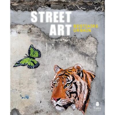 Street art : bestiaire urbain - Publicité Street art : bestiaire urbain - Publicité