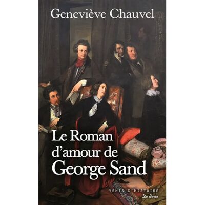 ***Livres*** Le roman d'amour de George Sand : roman historique - Publicité ***Livres*** Le roman d'amour de George Sand : roman historique - Publicité