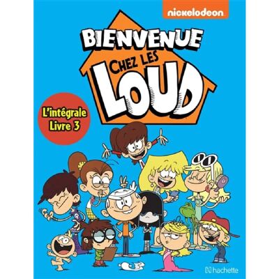 ***Livres*** Bienvenue chez les Loud : l'intégrale. Vol. 3 - Publicité ***Livres*** Bienvenue chez les Loud : l'intégrale. Vol. 3 - Publicité