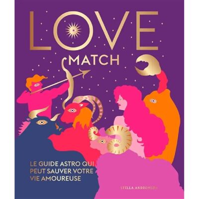 ***Livres*** Love match : le guide astro qui peut sauver votre vie amoureuse - Publicité ***Livres*** Love match : le guide astro qui peut sauver votre vie amoureuse - Publicité