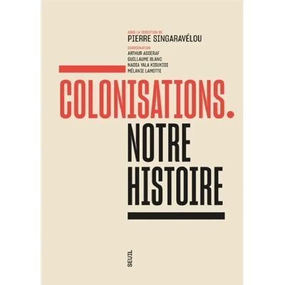 ***Livres*** Colonisations : notre histoire - Publicité ***Livres*** Colonisations : notre histoire - Publicité