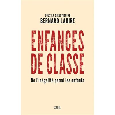 Enfances de classe : de l'inégalité parmi les enfants - Publicité Enfances de classe : de l'inégalité parmi les enfants - Publicité