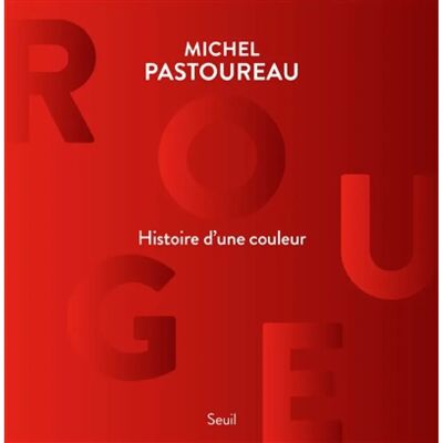 ***Livres*** Rouge, histoire d'une couleur - Publicité ***Livres*** Rouge, histoire d'une couleur - Publicité