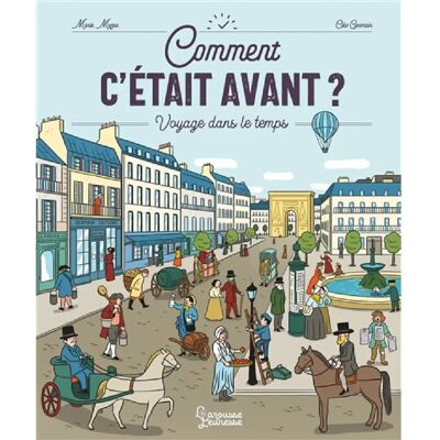 ***Livres*** Comment c'était avant ? : voyage dans le temps - Publicité ***Livres*** Comment c'était avant ? : voyage dans le temps - Publicité