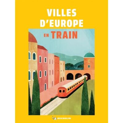 ***Livres*** Villes d'Europe en train - Publicité ***Livres*** Villes d'Europe en train - Publicité