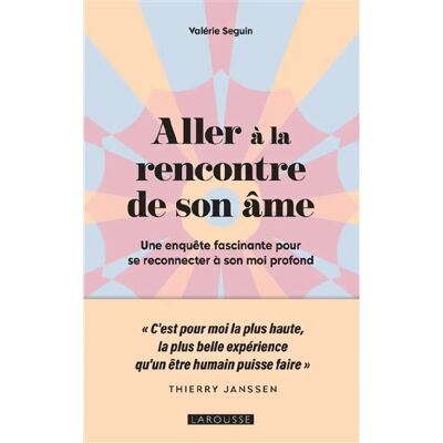 Aller à la rencontre de son âme : une enquête fascinante pour se reconnecter à son moi profond - Publicité Aller à la rencontre de son âme : une enquête fascinante pour se reconnecter à son moi profond - Publicité
