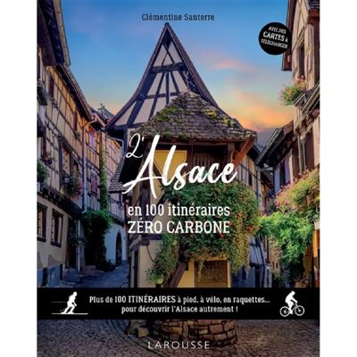 ***Livres*** L'Alsace en 100 itinéraires zéro carbone : plus de 100 itinéraires à pied, à vélo, en raquettes... pour découvrir l'Alsace autrement ! - Publicité ***Livres*** L'Alsace en 100 itinéraires zéro carbone : plus de 100 itinéraires à pied, à vélo, en raquettes... pour découvrir l'Alsace autrement ! - Publicité