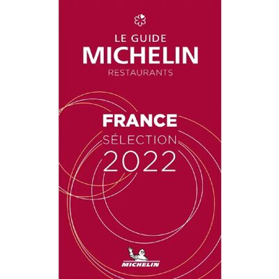 France, le guide Michelin : restaurants : sélection 2022 - Publicité France, le guide Michelin : restaurants : sélection 2022 - Publicité
