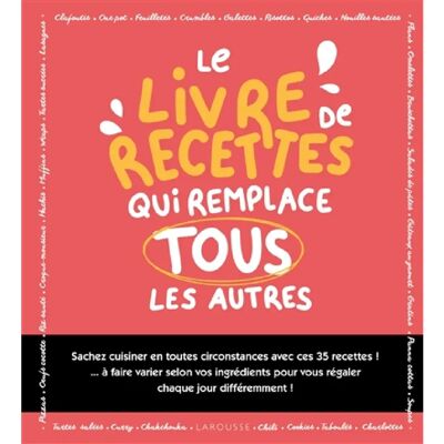 ***Livres*** Le livre de recettes qui remplace les autres : sachez cuisiner en toutes circonstances avec ces 35 recettes ! : à faire varier selon vos ingrédients pour vous régaler chaque jour différemment ! - Publicité ***Livres*** Le livre de recettes qui remplace les autres : sachez cuisiner en toutes circonstances avec ces 35 recettes ! : à faire varier selon vos ingrédients pour vous régaler chaque jour différemment ! - Publicité