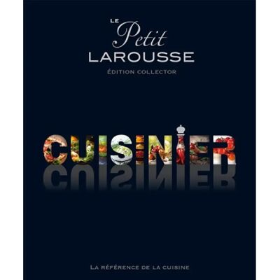 Le Petit Larousse cuisinier : la référence de la cuisine - Publicité Le Petit Larousse cuisinier : la référence de la cuisine - Publicité