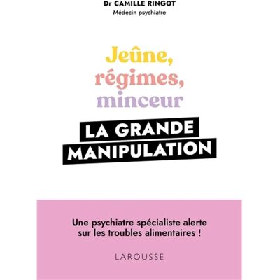 ***Livres*** Jeûne, régimes, minceur : la grande manipulation - Publicité ***Livres*** Jeûne, régimes, minceur : la grande manipulation - Publicité