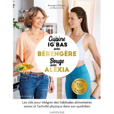 ***Livres*** Cuisine avec Bérengère, bouge avec Alexia : 80 exercices, 90 recettes IG bas : les clés pour intégrer des habitudes alimentaires saines et l'activité physique dans son quotidien - Publicité ***Livres*** Cuisine avec Bérengère, bouge avec Alexia : 80 exercices, 90 recettes IG bas : les clés pour intégrer des habitudes alimentaires saines et l'activité physique dans son quotidien - Publicité