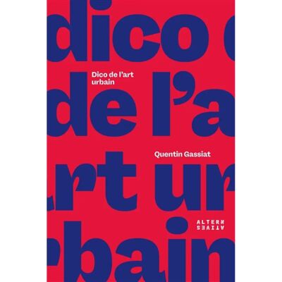 Dico de l'art urbain - Publicité Dico de l'art urbain - Publicité