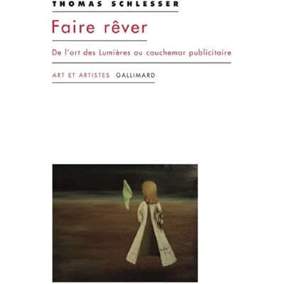 Faire rêver : de l'art des Lumières au cauchemar publicitaire - Publicité Faire rêver : de l'art des Lumières au cauchemar publicitaire - Publicité