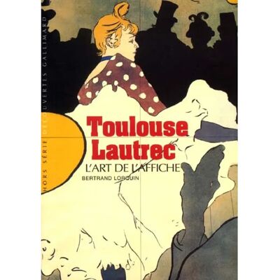 Toulouse-Lautrec : l'art de l'affiche - Publicité Toulouse-Lautrec : l'art de l'affiche - Publicité